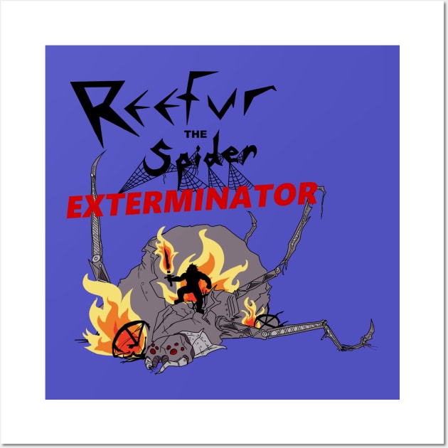 Reefur The Exterminator Wall Art by DivineandConquer